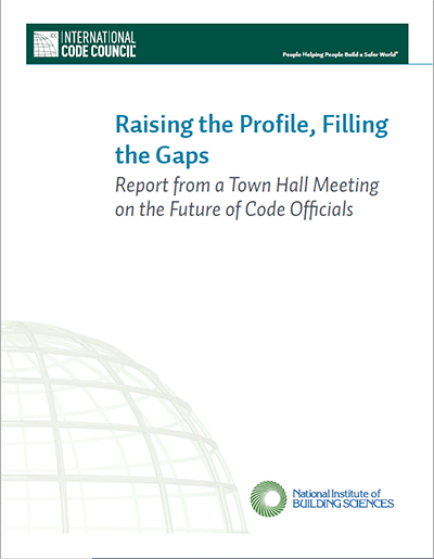 Raising the Profile, Filling the Gaps: Report from a Town Hall Meeting on the Future of Code Officials