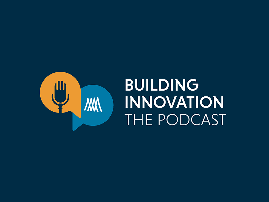 Building Innovation: The Podcast