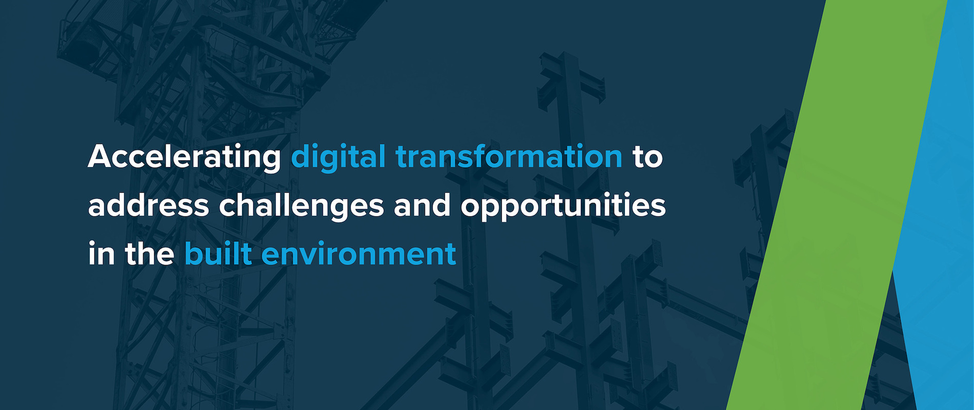 Accelerating digital transformation to address changes and challenges in the built environment